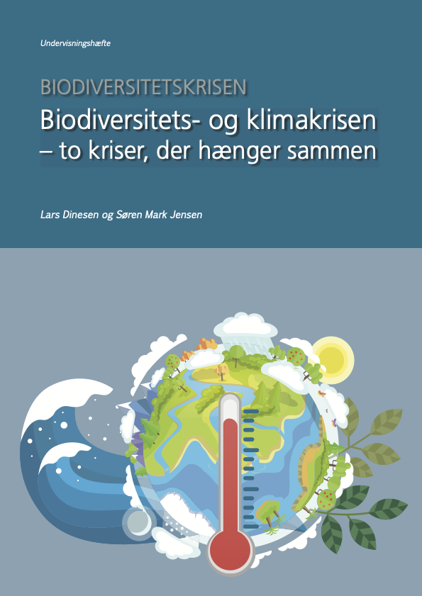 Biodiversitetskrisen: Biodiversitets- og klimakrisen - to kriser, der hænger sammen